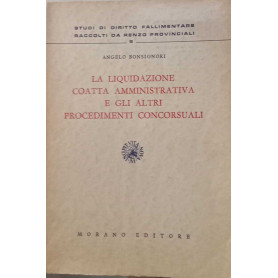 La liquidazione coatta amministrativa e gli altri procedimenti concorsuali.