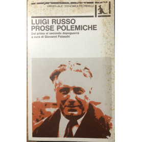 Prose polemiche. Dal primo al secondo dopoguerra a cura di Giovanni FalaschiLibrisaggi