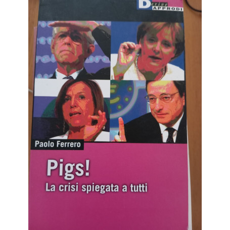 Pigs! La crisi spiegata a tutti