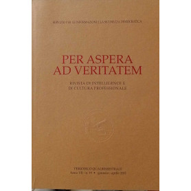 Per Aspera ad Veritatem anno VII n. 19  gennaio - aprile 2001. Rivista di intelligence e di cultura professionale.