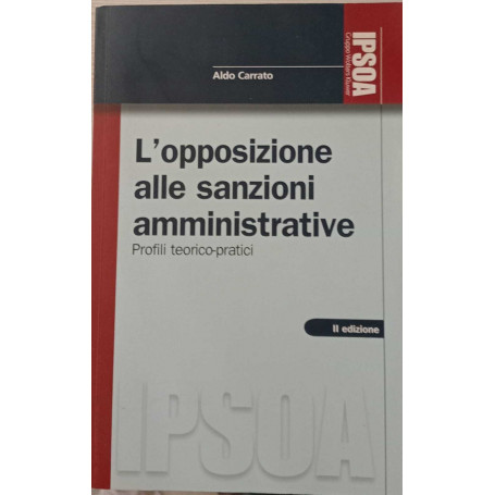 L'opposizione alle sanzioni amministrative. Profili teorici-pratici.