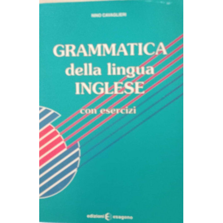 Grammatica della lingua inglese con esercizi.