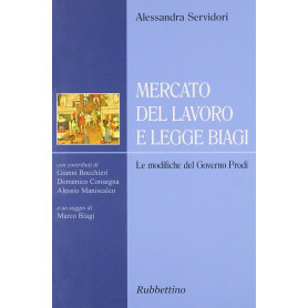 Mercato del lavoro e legge Biagi. Le modifiche del governo Prodi