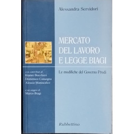 Mercato del lavoro e legge Biagi. Le modifiche del governo Prodi