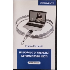 Un popolo di frenetici informatissimi idiotiLibrisaggi