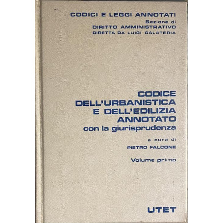 Codice dell'urbanistica e dell'edilizia annotato con la giurisprudenza