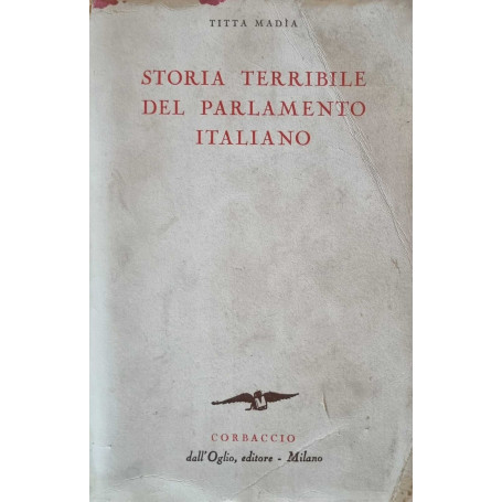 Storia terribile del Parlamento Italiano