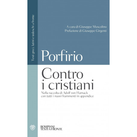 Contro i cristiani: Nella raccolta di Adolf Von Harnack