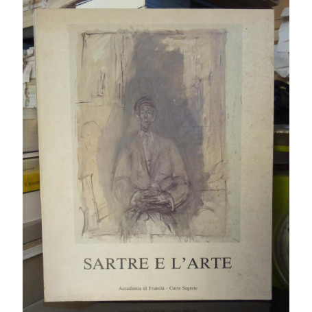 Sartre e l'arte. Omaggio a Jean-Paul Sartre. Bilingue italiano e francese.