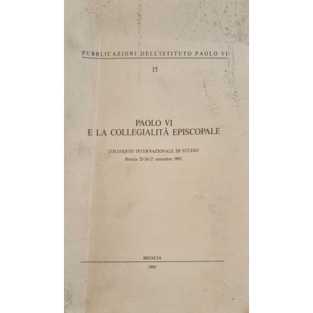 Paolo VI e la collegialità episcopale