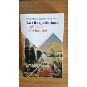 La vita quotidiana degli egizi e dei loro dèi