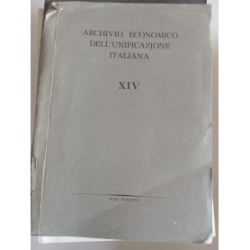 Archivio economico dell'Unificazione italiana XIV Fascicolo 1 serie 1 vol. XIV