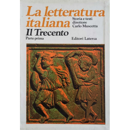 La letteratra italiana Il trecento Parte prima.Vol II