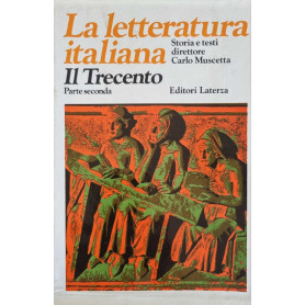 La letteratura Italiana Il Trecento Parte seconda .Vol.II