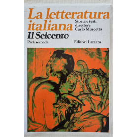 La letteratura Italiana Il Seicento Parte seconda.Vol.V