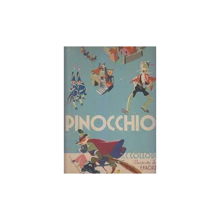 Le avventure di Pinocchio. Storia di un burattino. Illustrato da F.Faorzi