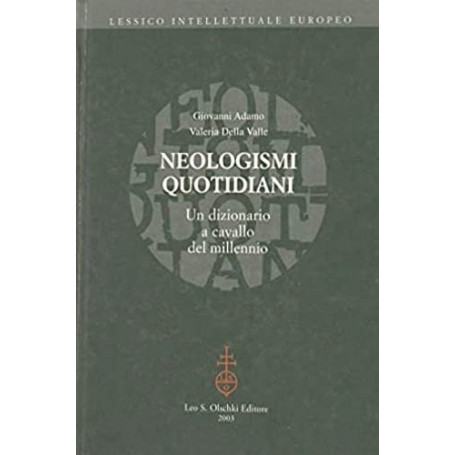 Neologismi quotidiani. Un dizionario a cavallo del millennio 1998-2003
