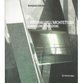 I materiali dell'architettura. Innovazione e tradizione