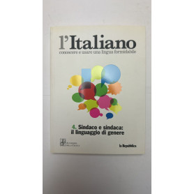 L'italiano. Conoscere e usare una lingua formidabile. Vol. 4