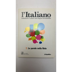 L'italiano. Conoscere e usare una lingua formidabile. Vol. 7