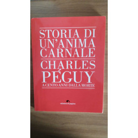 Storia di un'anima carnale. Charles Peguy a cento anni dalla morte