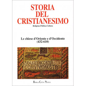 Storia del cristianesimo. Religione politica cultura. Le Chiese d'Oriente e d'Occidente (432-610) (Vol. 3)Librisaggi