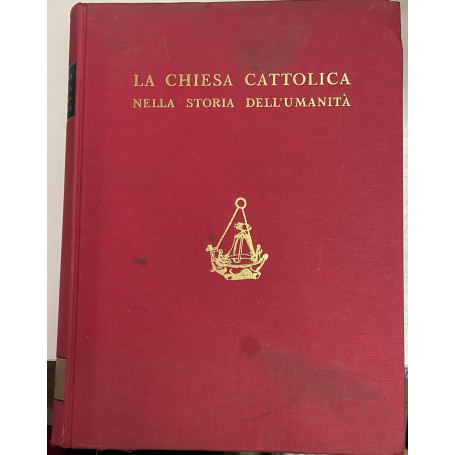 LA CHIESA CATTOLICA NELLA STORIA DELL'UMANITÀ volume 2