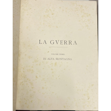 In alta montagna. (La guerra. Volume primo)