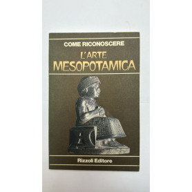 Come riconoscere l'arte mesopotamica