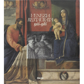 Venezia restaurata (1966-1986). Ediz. illustrata