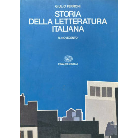 Storia della letteratura italiana. Per i Licei e gli Ist. Magistrali. Il Novecento (Vol. 4)