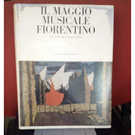 Il Maggio Musicale Fiorentino dalla prima alla trentesima edizione.
