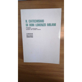 Il catechismo di Don Lorenzo Milani Documenti e lezioni di catechismo secondo uno schema storicoLibrisaggi