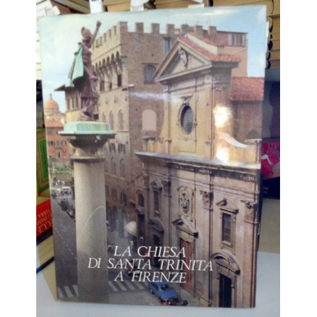 La Chiesa di Santa Trinità a Firenze.