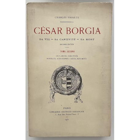 César Borgia. Sa vie-sa captivité-sa mort Secondo volume