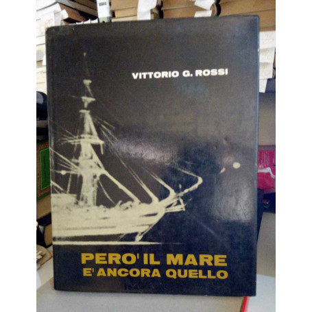 Però il mare è ancora quello.