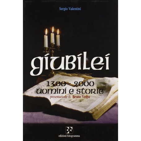 Giubilei 1300-2000. Uomini e storie