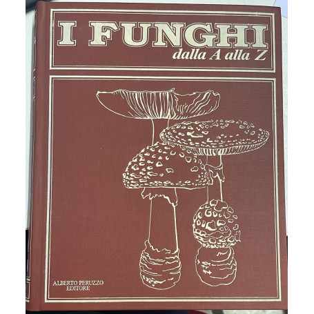 I funghi dalla A alla Z - Vol. 1