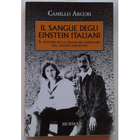 Il sangue degli Einstein italiani. Il silenzio sulla strage dei famigliari del grande scienziato