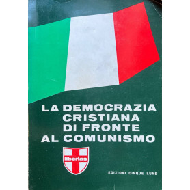 La democrazia cristiana di fronte al comunismo