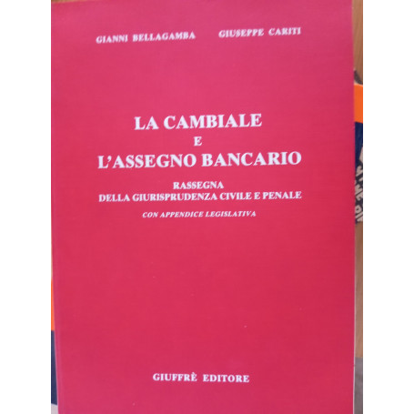 La cambiale e l'assegno bancario