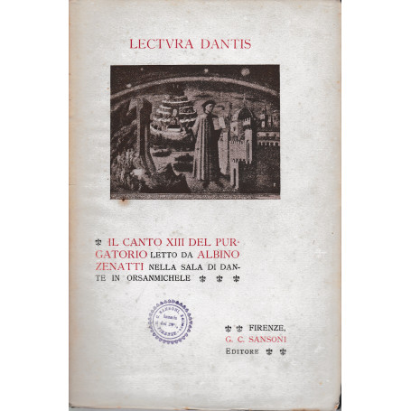 Lectura Dantis. Il canto XIII del purgatorio letto da A. Zenatti nella sala di Dante in Orsanmichele