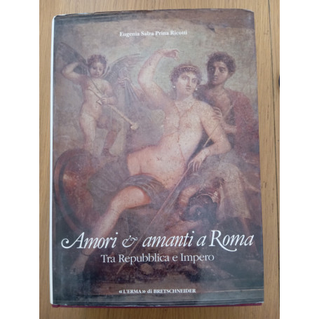 Amori e amanti a Roma tra Repubblica e impero