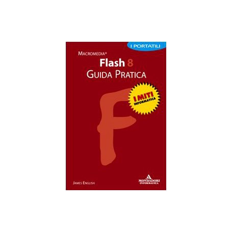 Flash 8. Guida pratica.