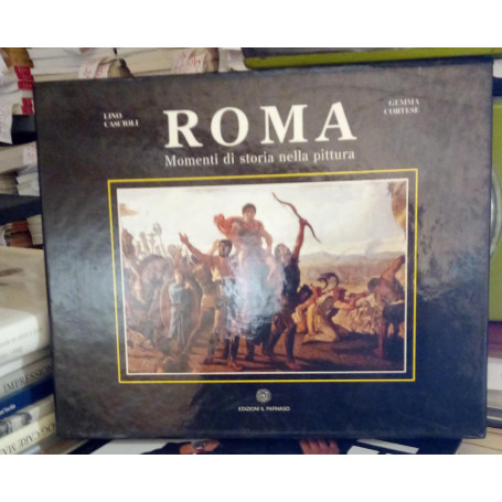 Roma. Momenti di storia nella pittura.