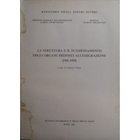 La struttura e il fuzionamento degli organi preposti all'emigrazione (1901 - 1919)