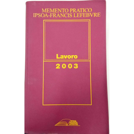 Memento pratico Ipsoa-Francis Lefebvre - Lavoro - 2003