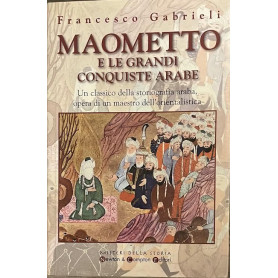 Maometto e le grandi conquiste arabeLibrisaggi