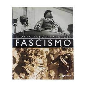 Storia illustrata del fascismo