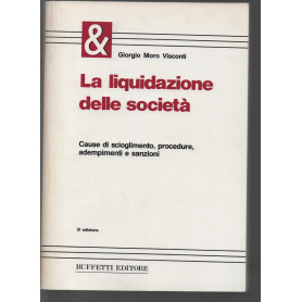 La liquidazione delle società. Cause di scioglimento procedure adempimenti e sanzioniLibrisaggi